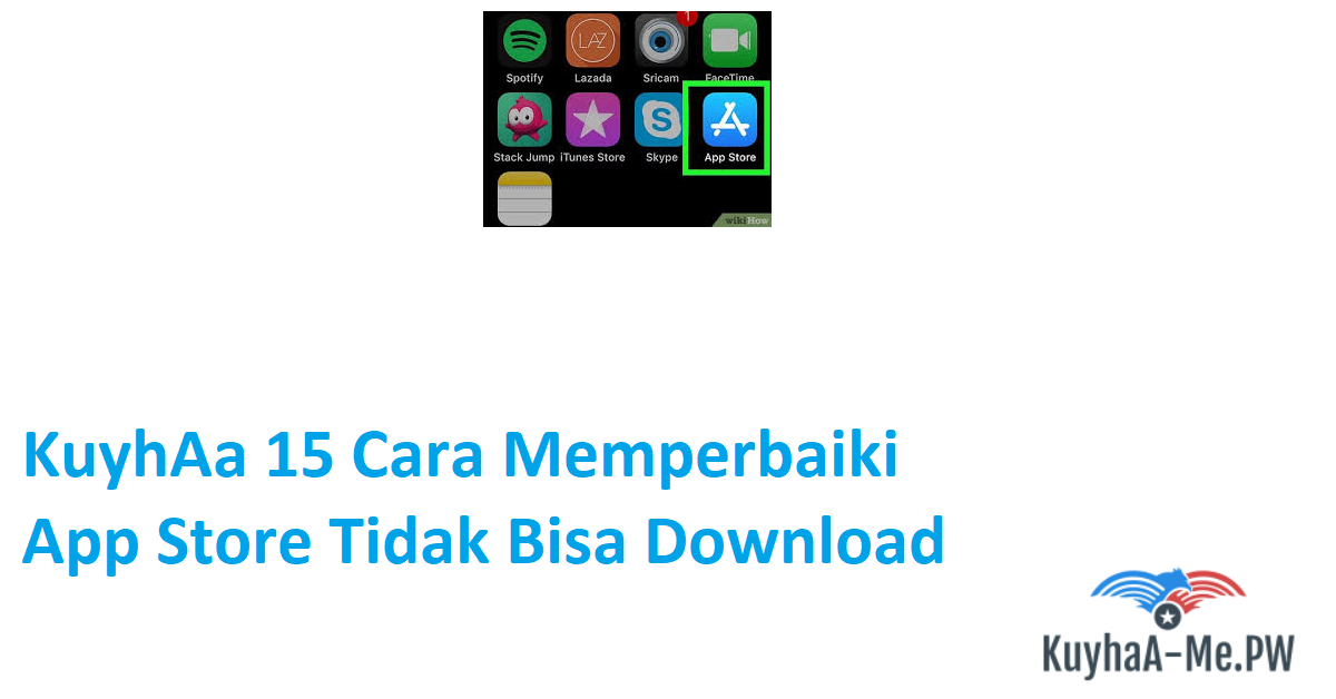 kuyhaa-15-cara-memperbaiki-app-store-tidak-bisa-download