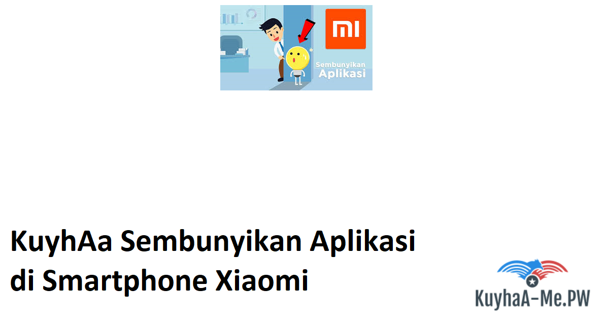 kuyhaa-sembunyikan-aplikasi-di-smartphone-xiaomi