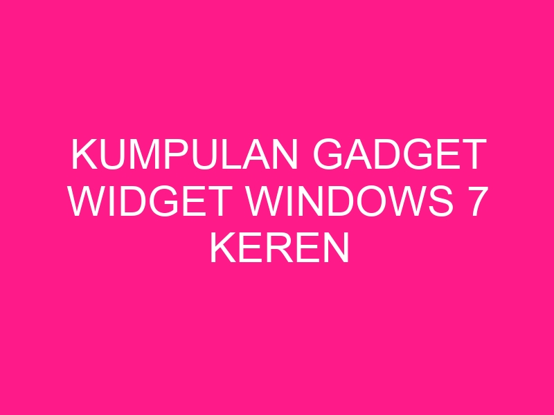 kumpulan-gadget-widget-windows-7-keren-2
