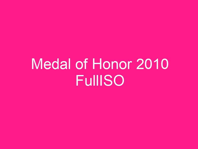 medal-of-honor-2010-fulliso-2