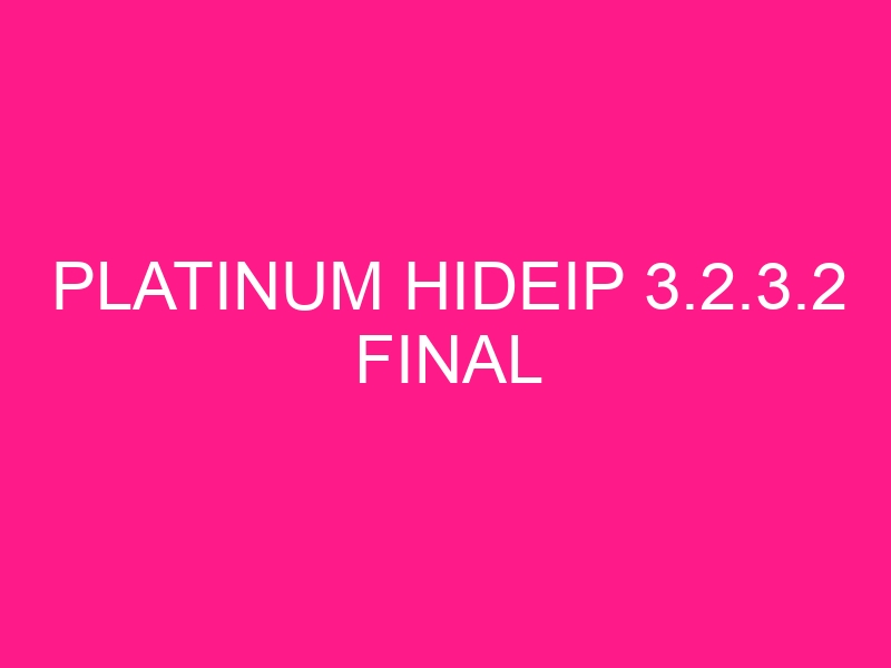 platinum-hideip-3-2-3-2-final-2