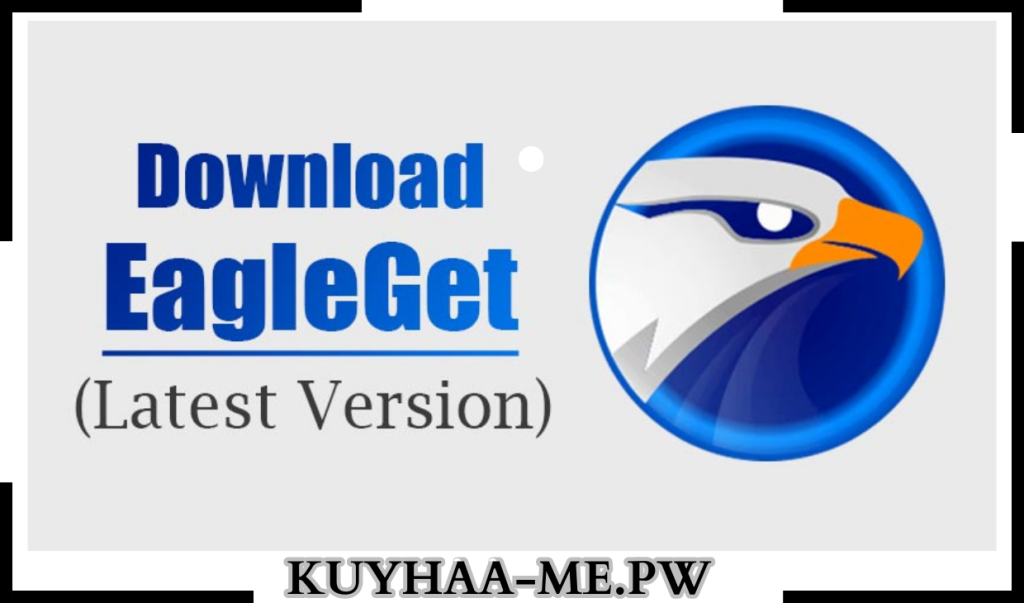 Download Eagleget Terbaru Full Free Version 